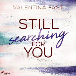 Valentina Fast: Still searching for you (Still You-Reihe, Band 3)