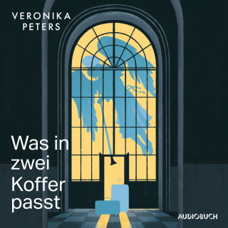 Veronika Peters: Was in zwei Koffer passt