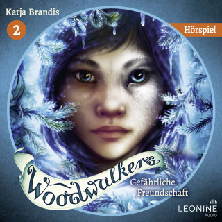 Katja Brandis: Woodwalkers - Gefährliche Freundschaft – Das Hörspiel