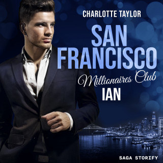 Charlotte Taylor: San Francisco Millionaires Club - Ian