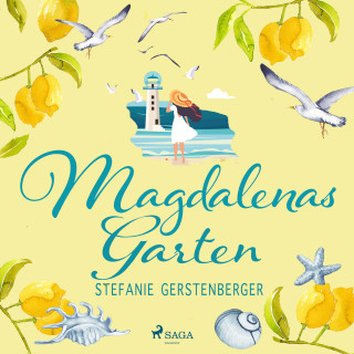 Stefanie Gerstenberger: Magdalenas Garten