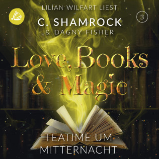 C. Shamrock, Dagny Fisher: Teatime um Mitternacht