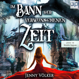 Jenny Völker: Im Bann der verwunschenen Zeit