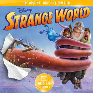 Strange World (Das Original-Hörspiel zum Disney Film)