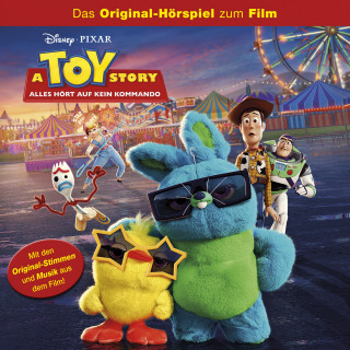A Toy Story: Alles hört auf kein Kommando (Das Original-Hörspiel zum Disney/Pixar Film)