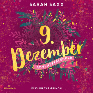 Sarah Saxx: Kissing the Grinch (Christmas Kisses. Ein Adventskalender 9)