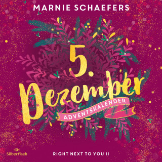 Marnie Schaefers: Right Next to You II (Christmas Kisses. Ein Adventskalender 5)