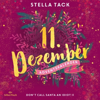 Stella Tack: Don't Call Santa an Idiot II (Christmas Kisses. Ein Adventskalender 11)