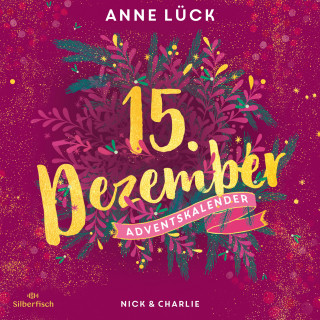 Anne Lück: Nick & Charlie (Christmas Kisses. Ein Adventskalender 15)