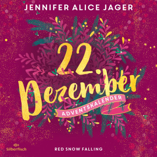 Jennifer Alice Jager: Red Snow Falling (Christmas Kisses. Ein Adventskalender 22)