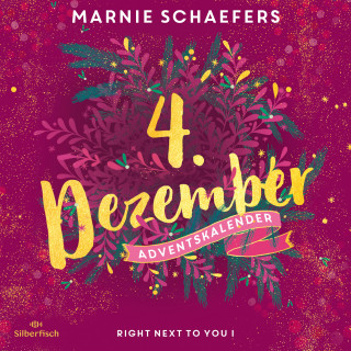 Marnie Schaefers: Right Next to You I (Christmas Kisses. Ein Adventskalender 4)