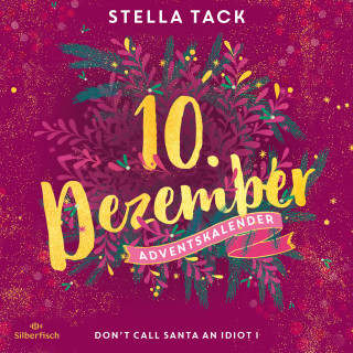 Stella Tack: Don't Call Santa an Idiot I (Christmas Kisses. Ein Adventskalender 10)