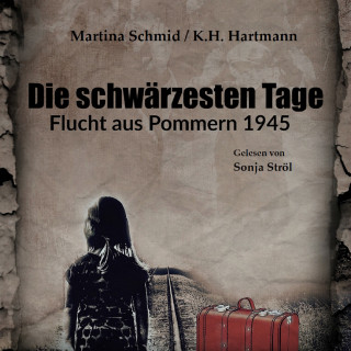 Martina Schmid, K. H. Hartmann: Die schwärzesten Tage