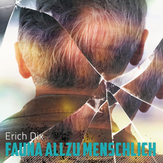 Erich Dix: Fauna allzu menschlich