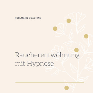 Rieke Kuhlmann: Raucherentwöhnung mit Hypnose
