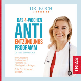 Simone Koch: Das 4-Wochen-Anti-Entzündungsprogramm
