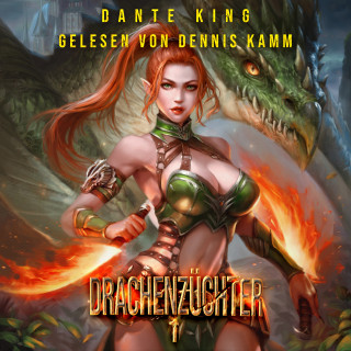 Dante King: Drachenzüchter 1