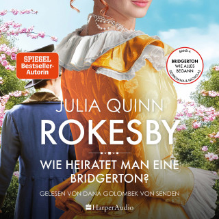 Julia Quinn: Rokesby – Wie heiratet man eine Bridgerton? (ungekürzt)