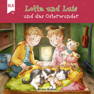 Kirsten Brünjes: Lotta und Luis und das Osterwunder