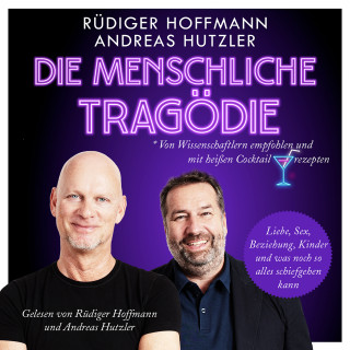 Rüdiger Hoffmann, Andreas Hutzler: Die menschliche Tragödie