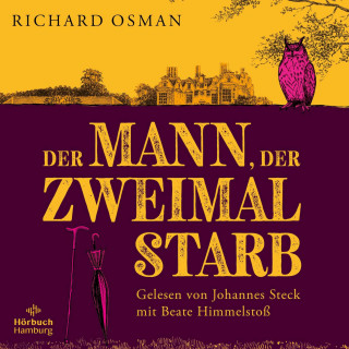 Richard Osman: Der Mann, der zweimal starb (Die Mordclub-Serie 2)