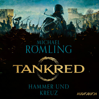 Michael Römling: Tankred - Hammer und Kreuz