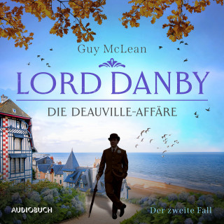Guy McLean: Lord Danby: Die Deauville-Affäre - Der zweite Fall