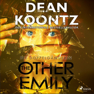 Dean Koontz: The Other Emily - Die Doppelgängerin: Thriller