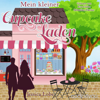 Jessica Lobe: Mein kleiner Cupcake-Laden