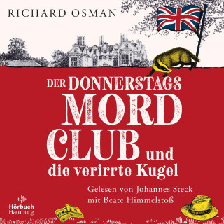 Richard Osman: Der Donnerstagsmordclub und die verirrte Kugel (Die Mordclub-Serie 3)