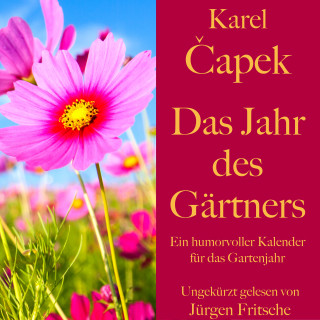 Karel Čapek: Karel Čapek: Das Jahr des Gärtners