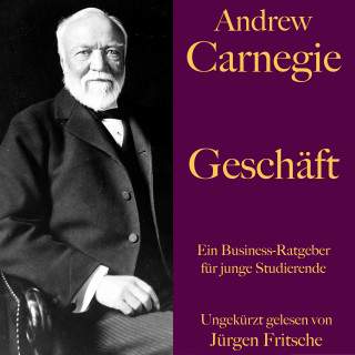 Andrew Carnegie: Andrew Carnegie: Geschäft