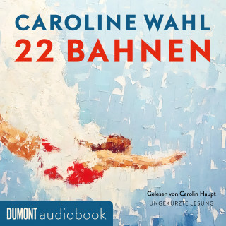 Caroline Wahl: 22 Bahnen