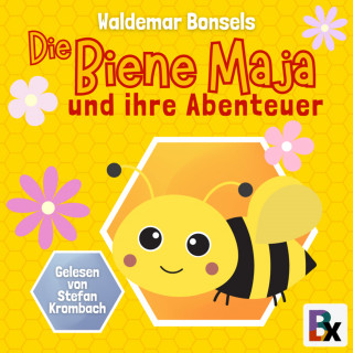 Waldemar Bonsels: Die Biene Maja und ihre Abenteuer