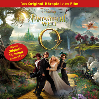 Die fantastische Welt von Oz (Das Original-Hörspiel zum Kinofilm)