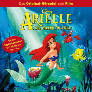 Howard Ashman: Arielle, die Meerjungfrau (Hörspiel zum Disney Film)