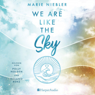 Marie Niebler: We Are Like the Sky (ungekürzt)