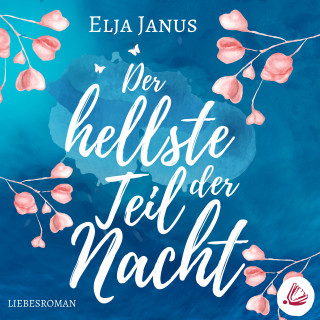 Elja Janus: Der hellste Teil der Nacht