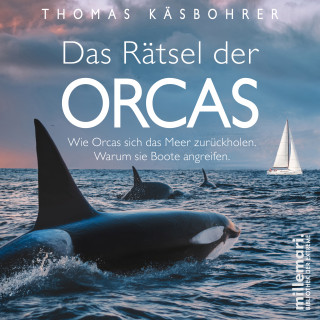 Käsbohrer Thomas: Das Rätsel der Orcas