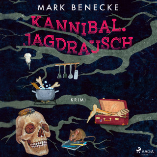 Mark Benecke: Kannibal. Jagdrausch: Kriminalroman