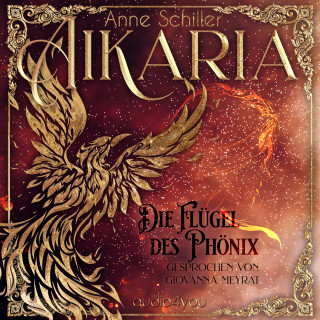 Anne Schiller: Aikaria – Die Flügel des Phönix (Band 1)