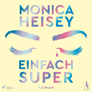 Monica Heisey: Einfach super