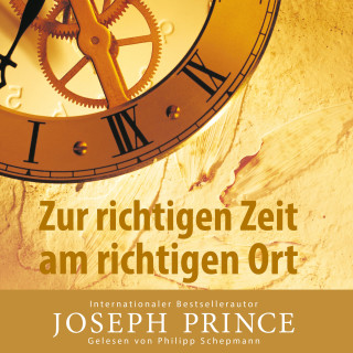 Joseph Prince: Zur richtigen Zeit am richtigen Ort