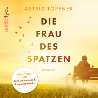 Astrid Töpfner: Die Frau des Spatzen