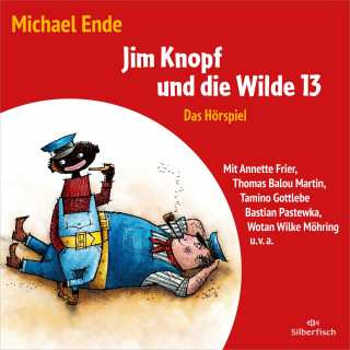 Michael Ende: Jim Knopf und die Wilde 13 - Das Hörspiel