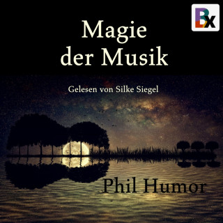Phil Humor: Magie der Musik