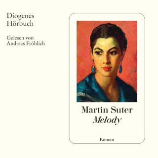 Martin Suter: Melody