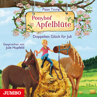 Pippa Young: Ponyhof Apfelblüte. Doppeltes Glück für Juli [Band 21]