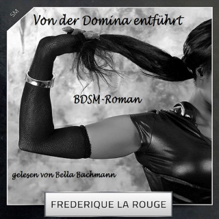 Frederique La Rouge: Von der Domina entführt