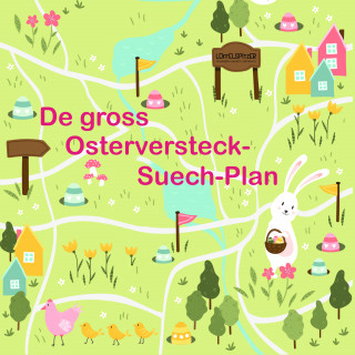 Céline Landolt, Angelina Kreyenbühl: De gross Osterversteck-Suech-Plan